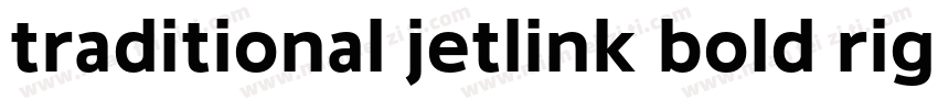 traditional jetlink bold right pop字体转换